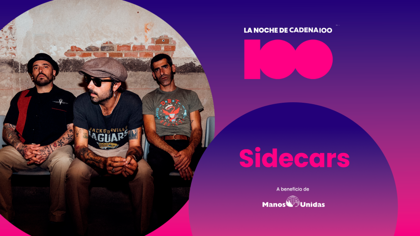 Sidecars estarán en La Noche de CADENA 100