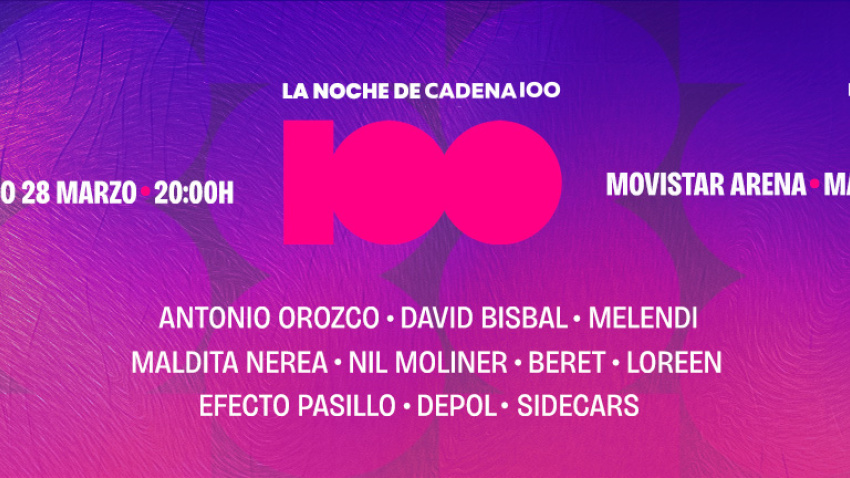 La Noche de CADENA 100: todos los artistas del cartel 2026