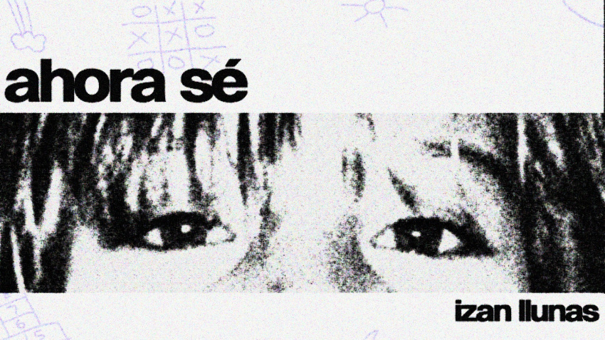 Portada del tema de Izan Llunas 'ahora sé'
